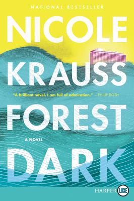 Forest Dark: A Novel By Nicole Krauss Cover Image