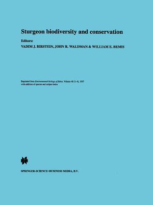 Sturgeon Biodiversity and Conservation (Developments in Environmental Biology of Fishes #17)