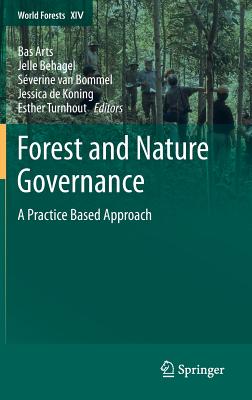 Forest and Nature Governance: A Practice Based Approach (World Forests #14) Cover Image