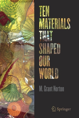 Ten Materials That Shaped Our World Cover Image