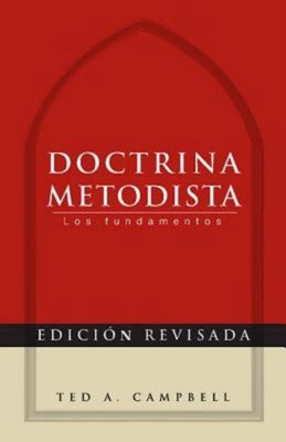 Doctrina Metodista: Los Fundamentos = Methodist Doctrine Cover Image