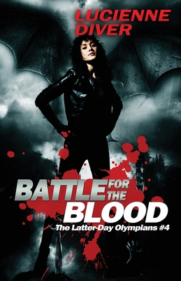 Battle for the Blood (Latter-Day Olympians #4)