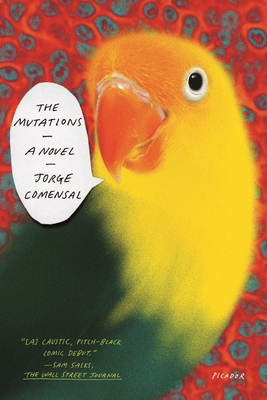 The Mutations: A Novel By Jorge Comensal, Charlotte Whittle (Translated by) Cover Image