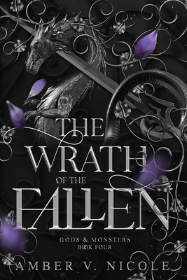 The Wrath of the Fallen (Gods and Monsters #4) By Amber V. Nicole Cover Image