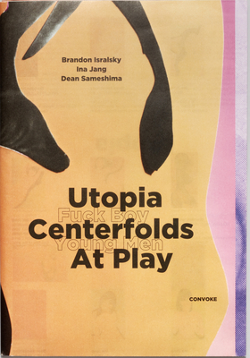 Utopia Centerfolds at Play By Dean Sameshima (Photographer), Ina Jang (Photographer), Brandon Isralsky (Photographer) Cover Image