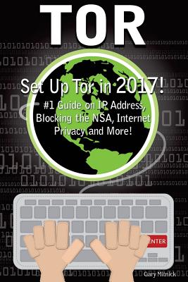 Tor: How to Set Up Tor! #1 Guide On IP Address, Blocking The NSA, Internet Privacy and More! Cover Image