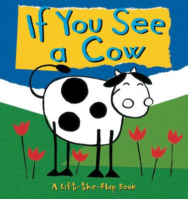 If You See a Cow By Richard Powell, Ana Martin Larranaga (Illustrator) Cover Image