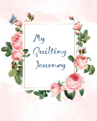 My Quilting Journey: Quilt Diary Cover Image