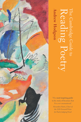 The Cambridge Guide to Reading Poetry By Andrew Hodgson Cover Image