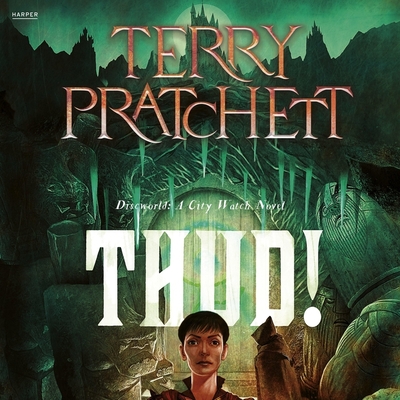 Thud!: A Discworld Novel By Terry Pratchett, Peter Serafinowicz (Read by), Jon Culshaw (Read by) Cover Image