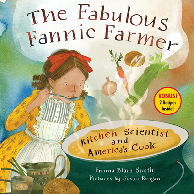 The Fabulous Fannie Farmer: Kitchen Scientist and America’s Cook Cover Image