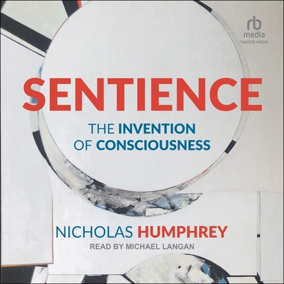 Sentience: The Invention of Consciousness Cover Image
