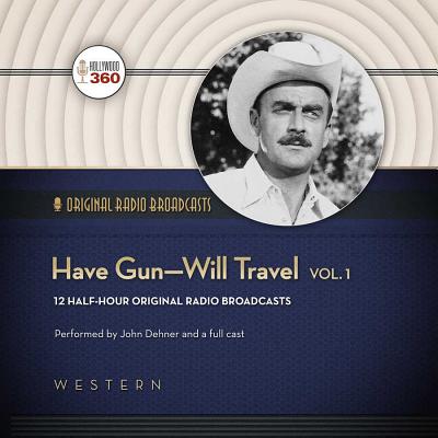 Have Gun-Will Travel, Vol. 1 Lib/E (Classic Radio Collection)