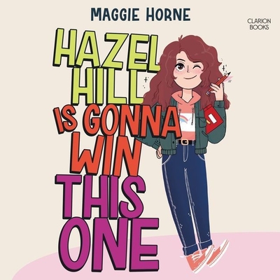Hazel Hill Is Gonna Win This One By Maggie Horne, Tara Sands (Read by) Cover Image