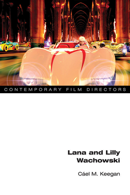 Lana and Lilly Wachowski (Contemporary Film Directors) Cover Image