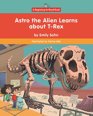 Astro the Alien Learns about T-Rex Cover Image