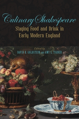 Culinary Shakespeare: Staging Food and Drink in Early Modern England (Medieval & Renaissance Literary Studies) Cover Image