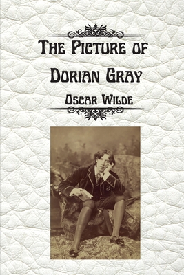 The Picture of Dorian Gray by Oscar Wilde: Uncensored Unabridged Edition By Oscar Wilde Cover Image