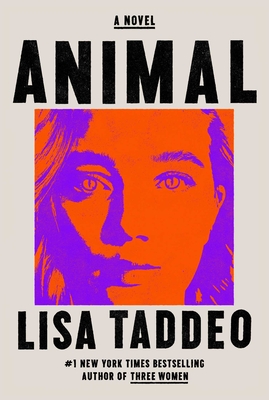 Book cover: Animal by Lisa Taddeo. In the center of the offwhite cover, surrounded by the blocky black text of the title, is a purple and red image of a woman looking at the camera, unsmiling.