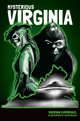 Mysterious Virginia (American Legends) By Sherman Carmichael, Jason McLean Cover Image