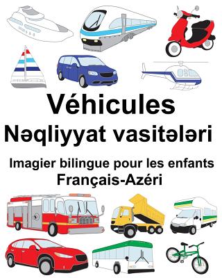 Français-Azéri Véhicules Imagier bilingue pour les enfants Cover Image