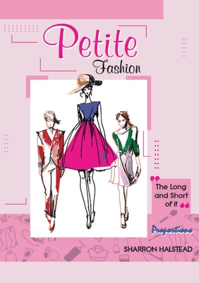 Petite Fashion The Long and Short of It - Proportions Cover Image