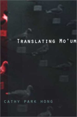Translating Mo'um By Cathy Park Hong Cover Image
