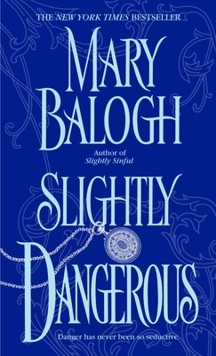 Slightly Dangerous (Bedwyn Saga #6) By Mary Balogh Cover Image