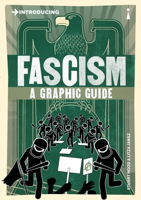 Introducing Fascism: A Graphic Guide (Graphic Guides) Cover Image