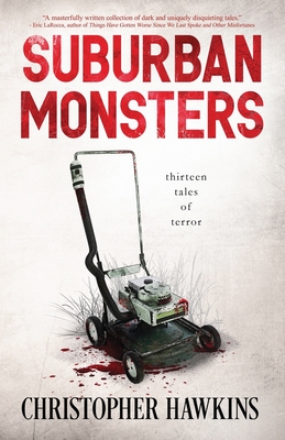 Suburban Monsters By Christopher Hawkins Cover Image