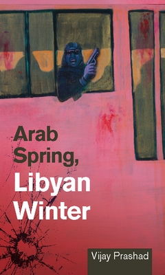 Arab Spring, Libyan Winter Cover Image