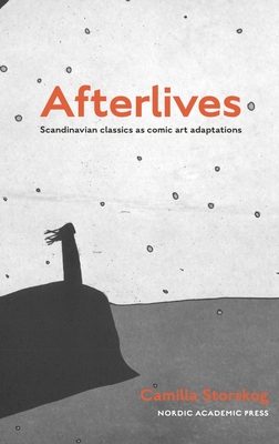 Afterlives: Scandinavian Classics as Comic Art Adaptations Cover Image