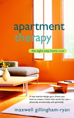 Apartment Therapy: The Eight-Step Home Cure By Maxwell Ryan Cover Image