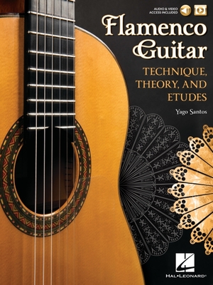 Flamenco Guitar: Technique, Theory and Etudes By Yago Santos Cover Image