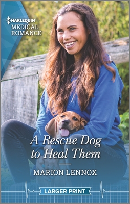 A Rescue Dog to Heal Them By Marion Lennox Cover Image