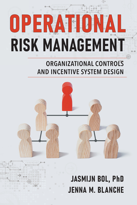 Operational Risk Management: Organizational Controls and Incentive System Design Cover Image