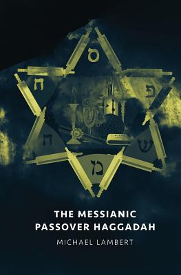 The Messianic Passover Haggadah Cover Image