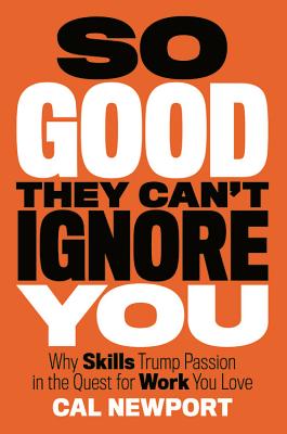 Cover for So Good They Can't Ignore You