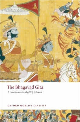 The Bhagavad Gita (Oxford World's Classics) By W. J. Johnson Cover Image