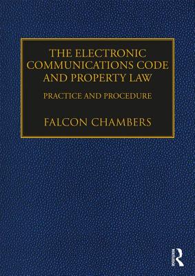 The Electronic Communications Code and Property Law: Practice and Procedure Cover Image
