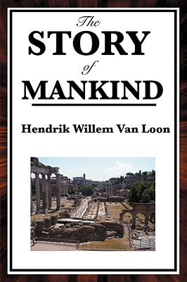 The Story of Mankind By Hendrik Willem Van Loon Cover Image