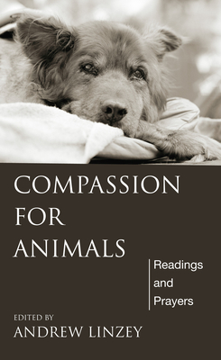Compassion for Animals By Andrew Linzey (Editor) Cover Image