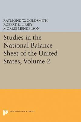 Studies in the National Balance Sheet of the United States, Volume 2 (National Bureau of Economic Research Publications #27)