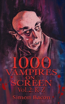 1000 Vampires on Screen, Vol 2 (hardback): K-Z (Hardcover