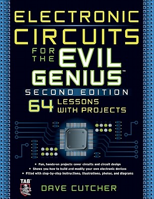 Electronic Circuits for the Evil Genius 2/E By Dave Cutcher Cover Image