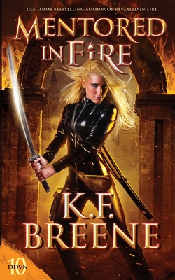 Mentored in Fire By K. F. Breene Cover Image