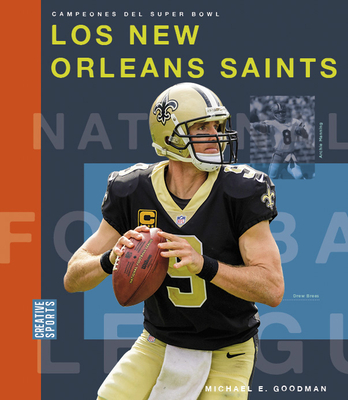 Los New Orleans Saints (Creative Sports: Campeones del Super Bowl)  (Paperback)