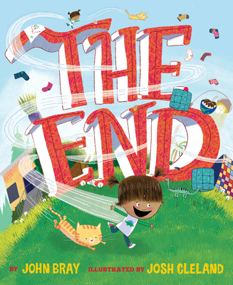 The End By John Bray, Josh Cleland (Illustrator) Cover Image