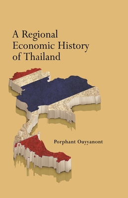 A Regional Economic History of Thailand Cover Image