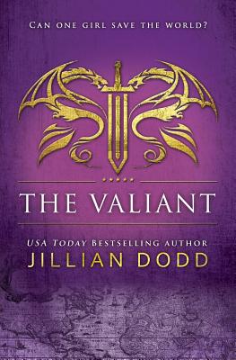 The Valiant (Spy Girl #4) By Jillian Dodd Cover Image
